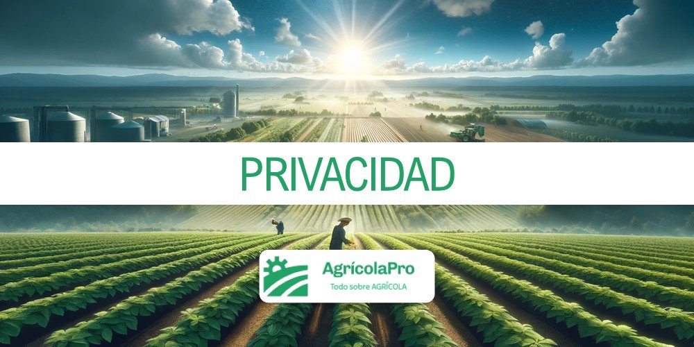 Privacidad AgrícolaPro