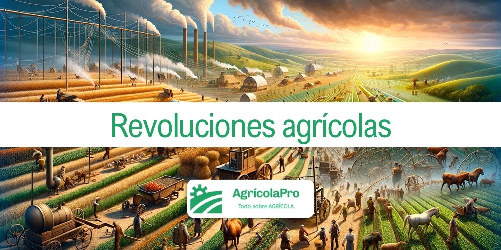 Contenido: ¿Qué revoluciones agrícolas han sucedido?